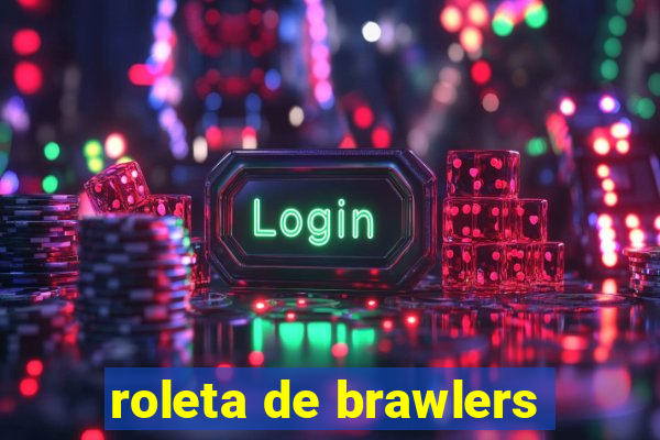 roleta de brawlers